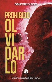 Prohibido Olvidarlo - Enrique Corvetto Castro - ebook