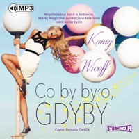 Co by było, gdyby - Kamy Wicoff - ebook + audiobook + książka