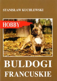 Buldogi francuskie - Kuchlewski Stanisław - ebook