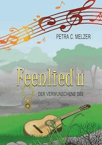 Feenlied ll - Petra C. Melzer - ebook