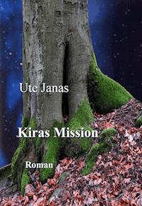 Kiras Mission - Ute Janas - ebook
