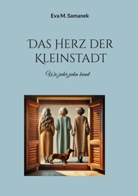 Das Herz der Kleinstadt - Eva M. Samanek - ebook