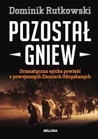 Pozostał gniew - Dominik Rutkowski - ebook