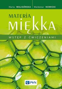 Materia miękka Wstęp z ćwiczeniami - Waligórska Marta, Nowicki Waldemar - książka