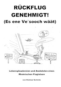 Rückflug genehmigt! (Es ene Ve'sooch wäät) - Dietmar Schmitz - ebook