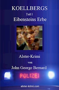 KOELLBERGS Teil I - Eibensteins Erbe - John George Bernard - ebook