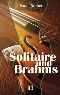 Solitaire und Brahms - Sarah Dreher - ebook