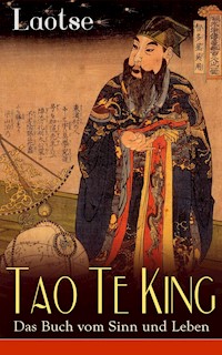 Tao Te King - Das Buch vom Sinn und Leben - laotse . - ebook