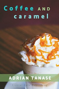 Coffee And Caramel - Adrian Tanase - ebook