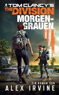 Tom Clancy's The Division: Morgengrauen - Alex Irvine - ebook