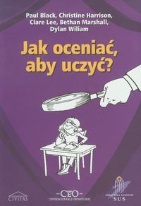 Jak oceniać aby uczyć - Black Paul, Harrison Christine, Lee Clare, Marshall Bethan, Wiliam Dylan - książka