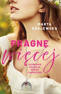 Pragnę więcej - Marta Krajewska,  - książka