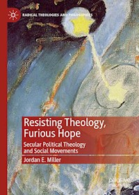 Resisting Theology, Furious Hope - Jordan E. Miller - ebook