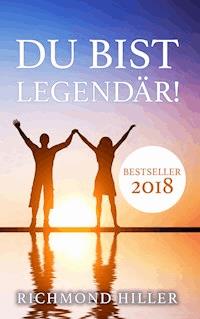 Du bist legendär! - Richmond Hiller - ebook