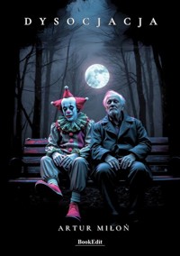 Dysocjacja - Artur Miłoń - książka