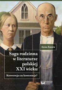 Saga rodzinna w literaturze polskiej XXI wieku - Zatora Anna - książka