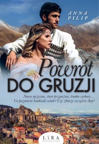 Powrót do Gruzji - Anna Pilip - ebook + audiobook + książka
