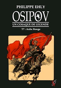 Osipov, un cosaque de légende - Tome 7 - Philippe Ehly - ebook
