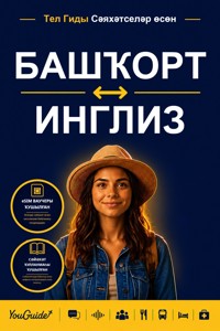 The Language Guide for Travelers - Bashkir to English - YouGuide - ebook