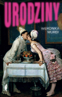 Urodziny - Weronika Murek - ebook + książka