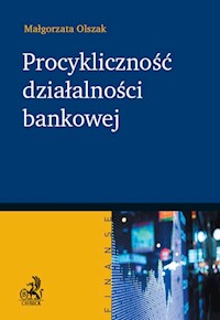 Procykliczność działalności bankowej - Malgorzata Olszak - książka