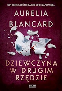 Dziewczyna w drugim rzędzie - Blancard Aurelia - ebook + książka