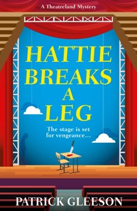 Hattie Breaks a Leg - Patrick Gleeson - ebook
