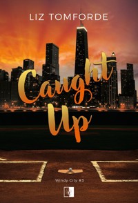 Caught Up. Seria Windy City. Tom 3 - Liz Tomforde - ebook + książka