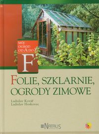 Folie szklarnie ogrody zimowe - Kovar Ladislav, Hoskovec Ladislav - książka