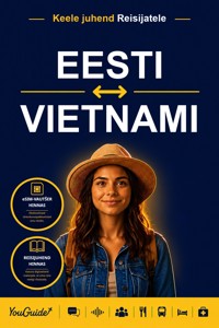 The Language Guide for Travelers - Estonian to Vietnamese - YouGuide - ebook