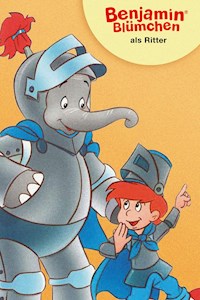 Benjamin Blümchen - als Ritter - Elfie Donnelly - ebook