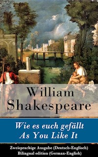 Wie es euch gefällt / As You Like It - Zweisprachige Ausgabe (Deutsch-Englisch) / Bilingual edition (German-English) - William Shakespeare - ebook
