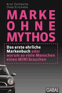 Marke ohne Mythos - Arnd Zschiesche - ebook