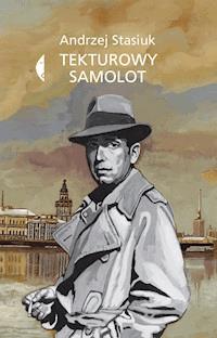 Tekturowy samolot - Andrzej Stasiuk - ebook + książka