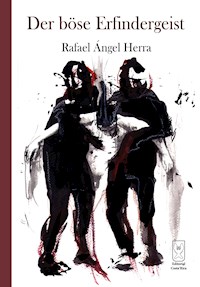 Der böse Erfindergeist - Rafael Ángel Herra - ebook
