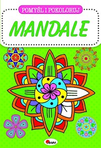 Pomyśl i pokoloruj Mandale - Kozera Piotr - książka