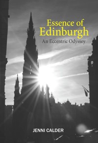 Essence of Edinburgh - Jenni Calder - ebook