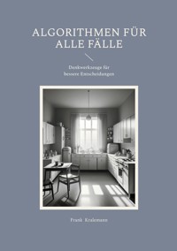 Algorithmen für alle Fälle - Frank Kralemann - ebook