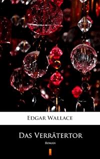 Das Verrätertor. Roman - Edgar Wallace - ebook