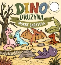 Dino Drużyna 5. Mokre skrzydła - Tomasz Żak  - audiobook