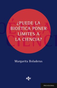 ¿Puede la bioética poner límites a la ciencia? - Margarita Boladeras Cucurella - ebook