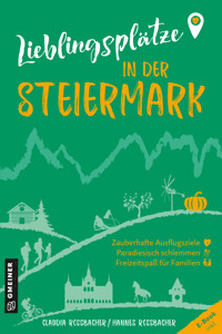 Lieblingsplätze in der Steiermark - Claudia Rossbacher - ebook