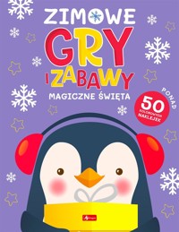 Zimowe gry i zabawy. Magiczne święta - zbiorowa praca - książka