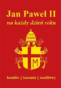 Jan Paweł II na każdy dzień roku Homilie kazania modlitwy -  - książka