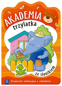 Akademia trzylatka ze słonikiem Książeczka edukacyjna z naklejkami -  - książka