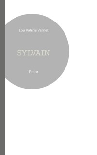 Sylvain - Lou Valérie Vernet - ebook
