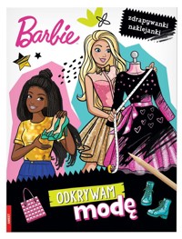 Barbie. Odkrywam modę. Zdrapywanki naklejanki - zbiorowa praca - książka