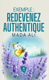 Exemple : redevenez authentique - Ali Mada - ebook