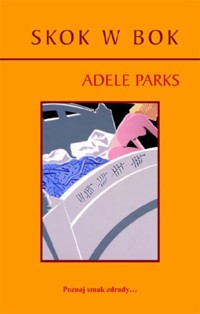 Skok w bok - Adele Parks - ebook