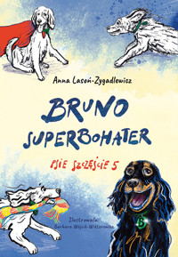 Bruno superbohater. Psie szczęście 5 - Anna Lasoń-Zygadlewicz - audiobook